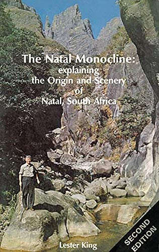 The Natal Monocline: explaining the Origin and Scenery of Natal, South Africa