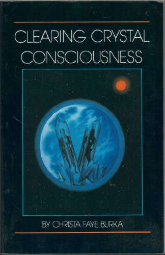 Clearing Crystal Consciousness