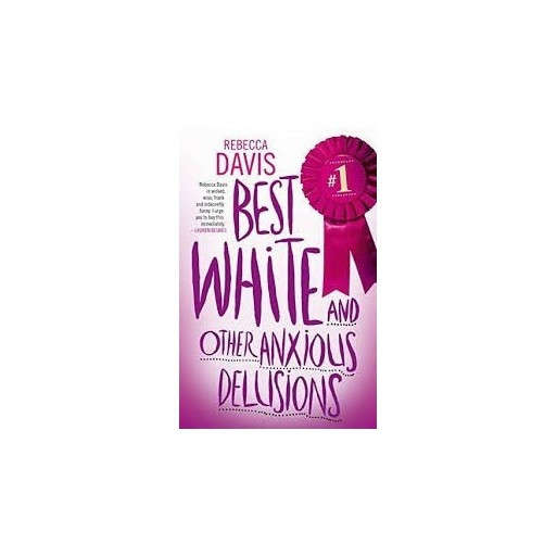 Best White And Other Anxious Delusions
