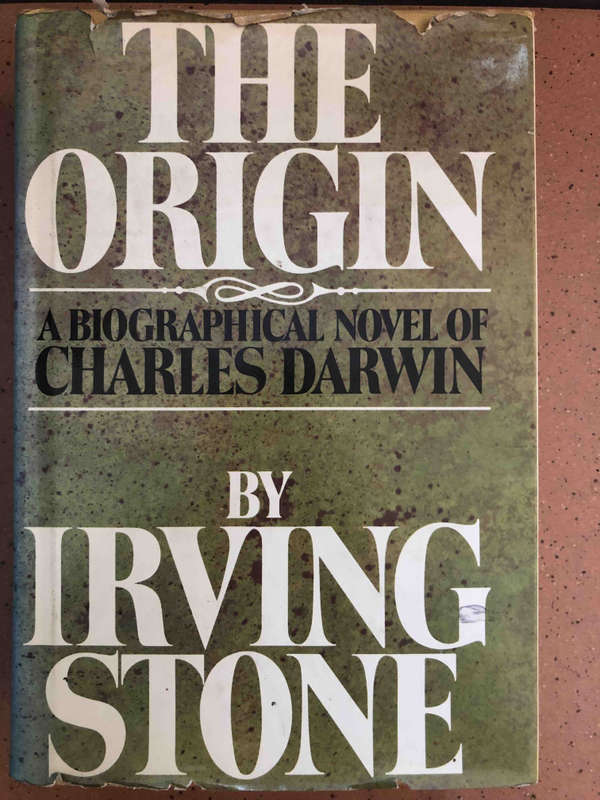 The Origin: a Biographical Novel of Charles Darwin (First Edition)