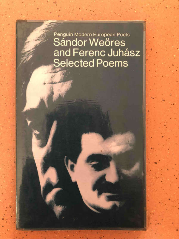 Sandor Weores and Ferenc Juhasz Selected Poems