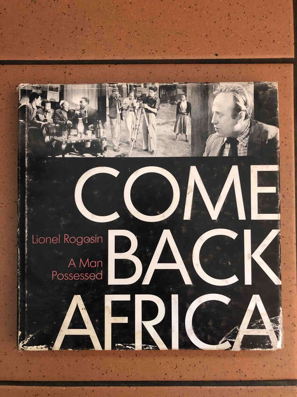 Come Back Africa: Lionel Rogosin - A Man Possessed