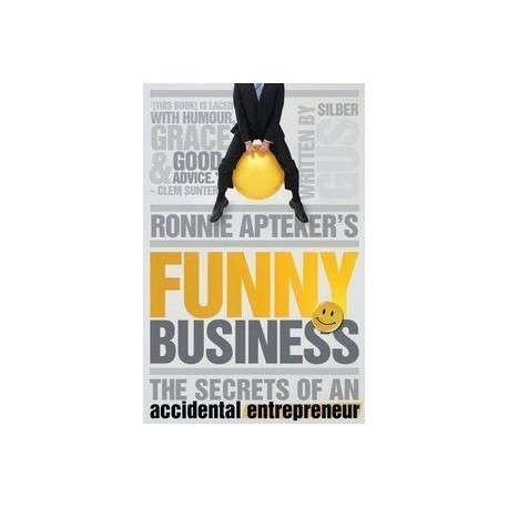 Ronnie Apteker's Funny Business: The Secret of an Accidental Entrepreneur
