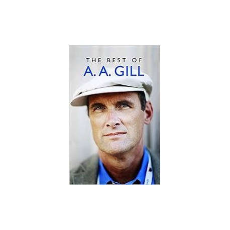 The Best of A. A. Gill