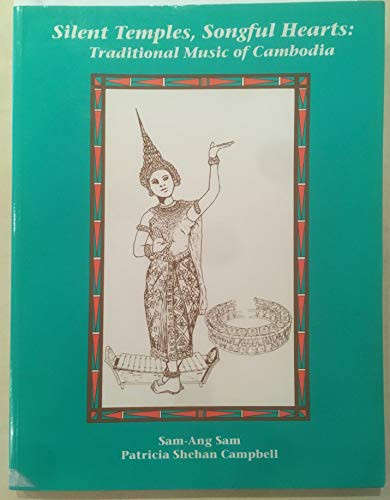 Silent temples, songful hearts: Traditional music of Cambodia
