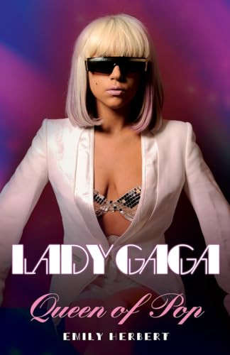 Lady Gaga: Queen of Pop