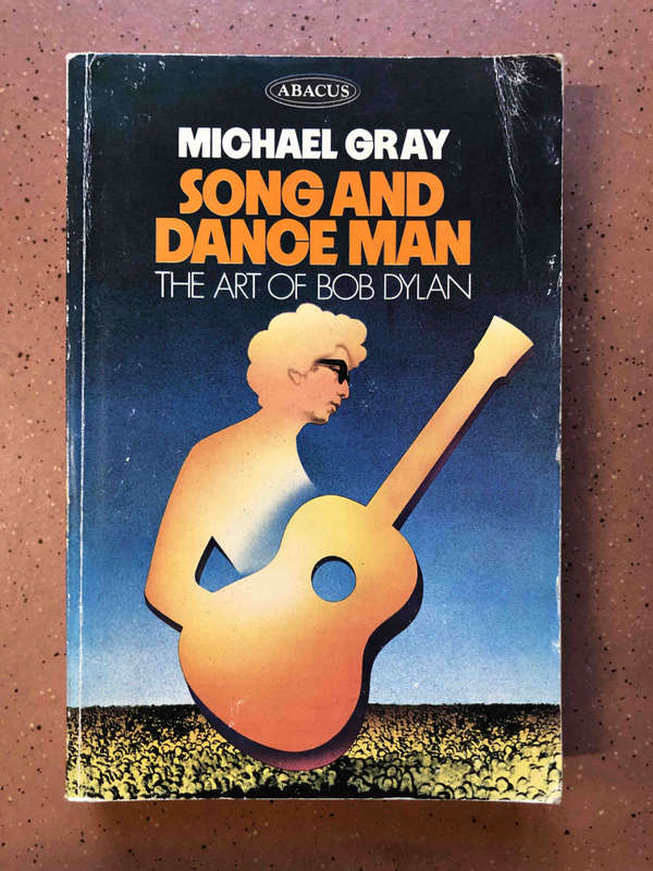 Song and Dance Man: The Art of Bob Dylan