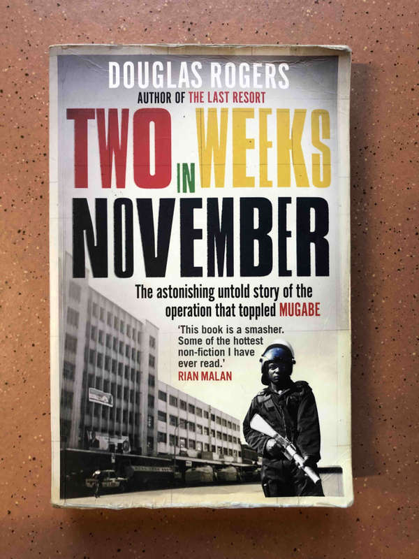 Two Weeks in November: The Astonishing Untold Story of the Operation that Toppled Mugabe