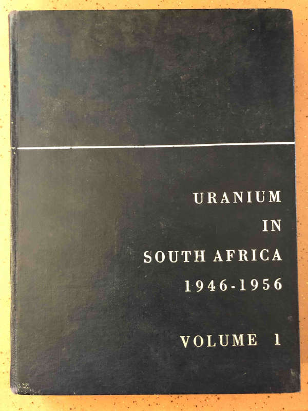 Uranium in South Africa 1946-1956 Volume 1