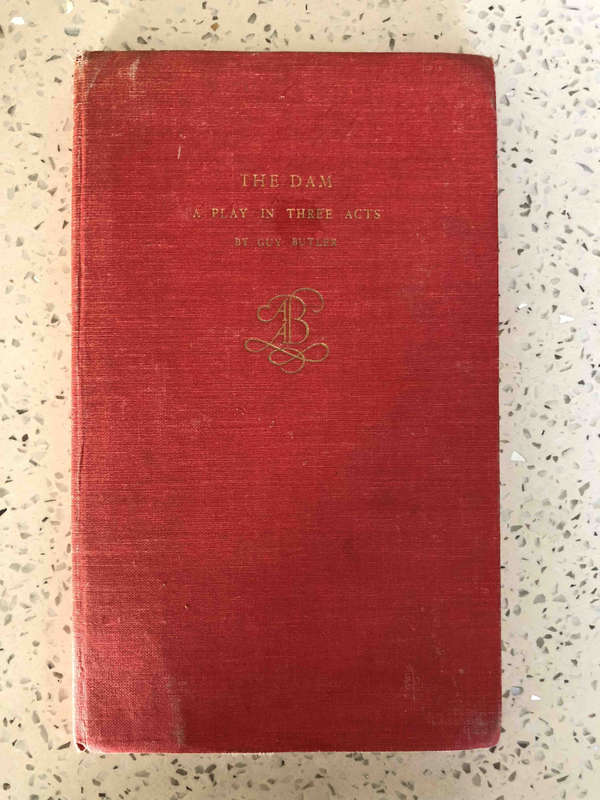 The Dam: a Play in Three Acts (Signed & Dedicated)
