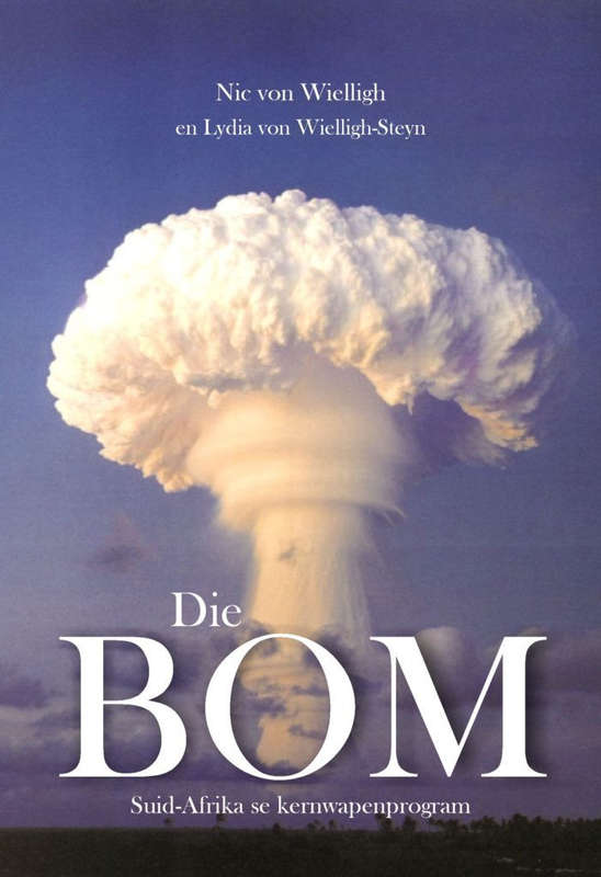 Die Bom: Suid-Afrika se kernwapenprogram