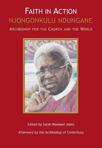 Faith in Action: Njongonkulu Ndungane