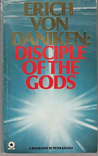 Erich von Daniken: Disciple of the Gods