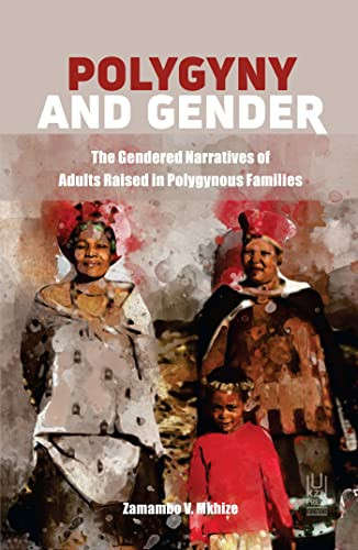 Polygyny and Gender: The Gendered Narratives of Adults Raised in Polygynous Families