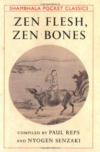 Zen Flesh Zen Bones