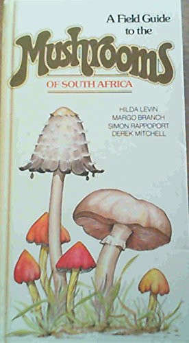 A Field Guide to the Mushrooms of South Africa