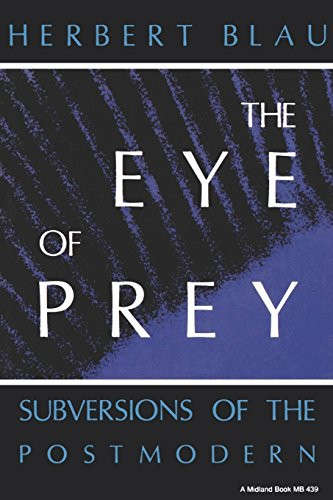 The Eye of Prey: Subversions of the Postmodern