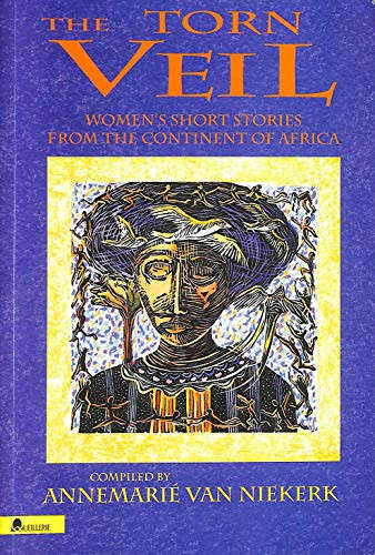 The Torn Veil: Women's Short Stories from the Continent of Africa