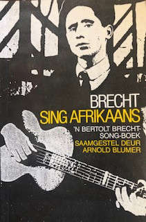 Brecht Sing Afrikaans - 'n Bertolt Brecht-songboek