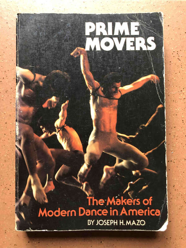 Prime Movers: The Makers of Modern Dance in America