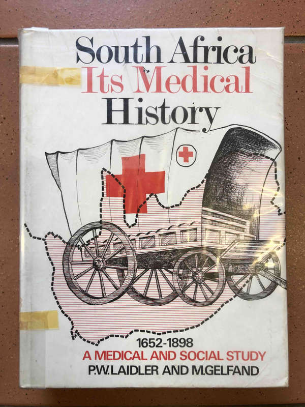 South Africa: Its Medical History 1652-1898: A medical and social study