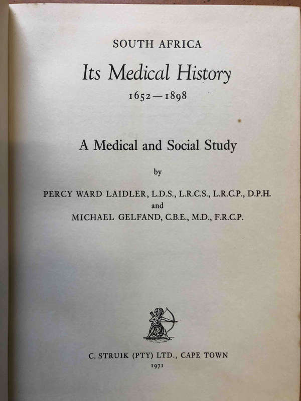 South Africa: Its Medical History 1652-1898: A medical and social study