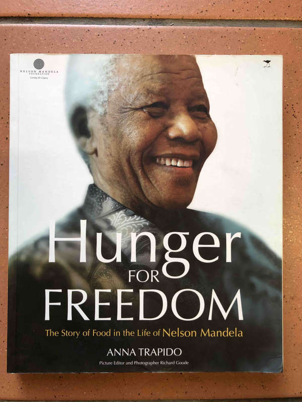 Hunger for Freedom: The Story of Food in the Life of Nelson Mandela