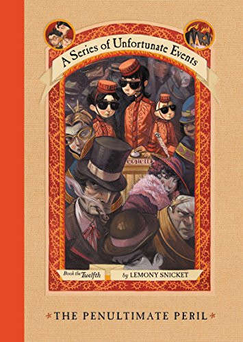 The Penultimate Peril - A Series of Unfortunate Events Book 12