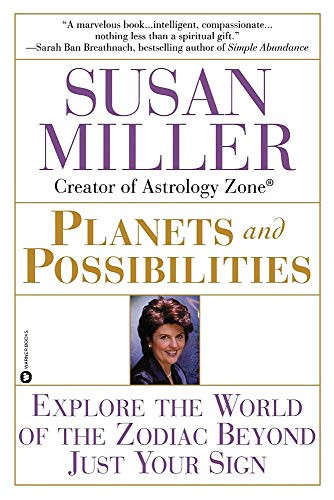 Planets and Possibilities: Explore the World of the Zodiac Beyond Just Your Sign