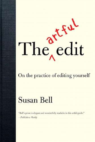 The Artful Edit: On the Practice of Editing Yourself