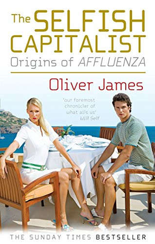 The Selfish Capitalist: Origins of Affluenza