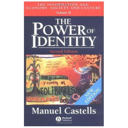 The Power of Identity: The Information Age: Economy, Society and Culture, Volume II