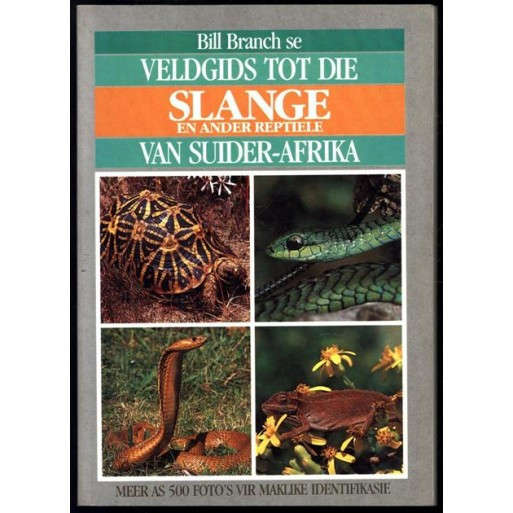 Veldgids tot die Slange en ander Reptiele van Suider-Afrika