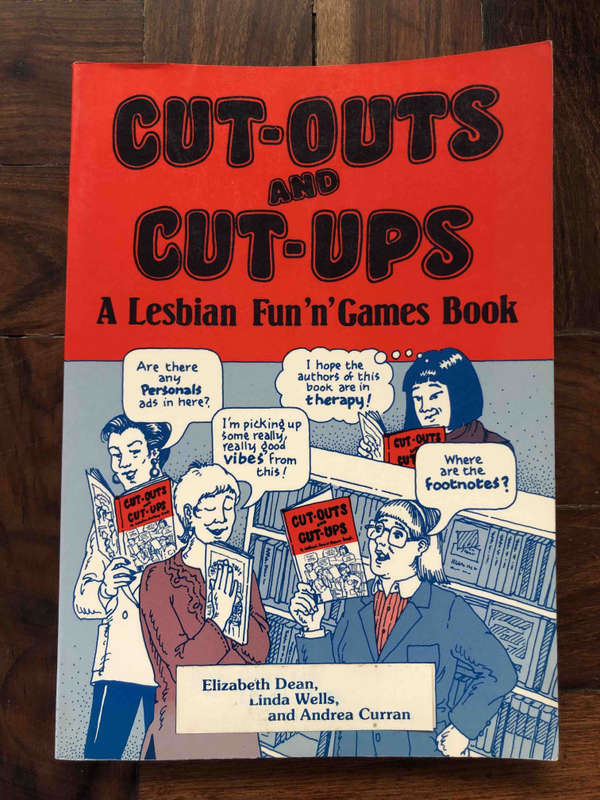 Cut-Outs and Cut-Ups: A Lesbian Fun'N'Games Book