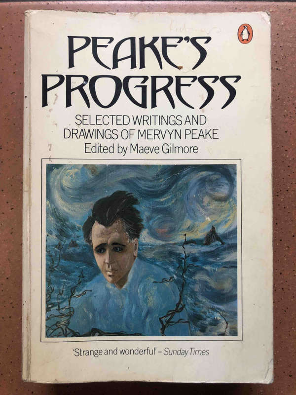 Peake's Progress: Selected Writings and Drawings of Mervyn Peake