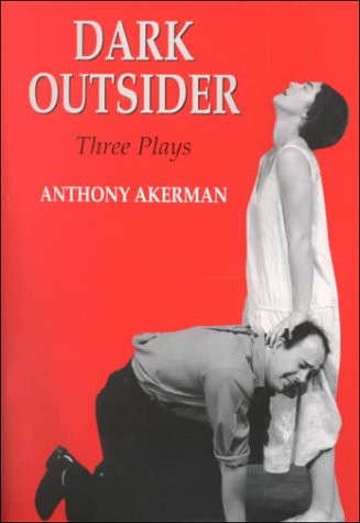 Dark Outsider: Three Plays (SIGNED and DEDICATED)