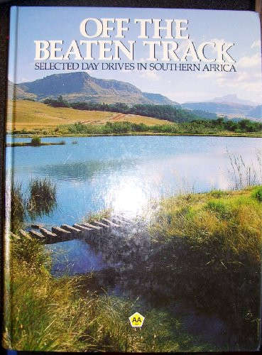 Off the Beaten Track: Selected Day Drives in Southern Africa