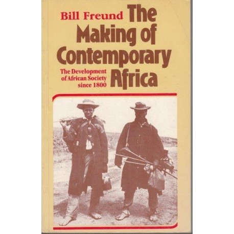The Making Of Contemporary Africa: The Development Of African Society Since 1800