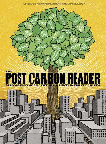 The Post Carbon Reader: Managing the 21st Century's Sustainability Crises