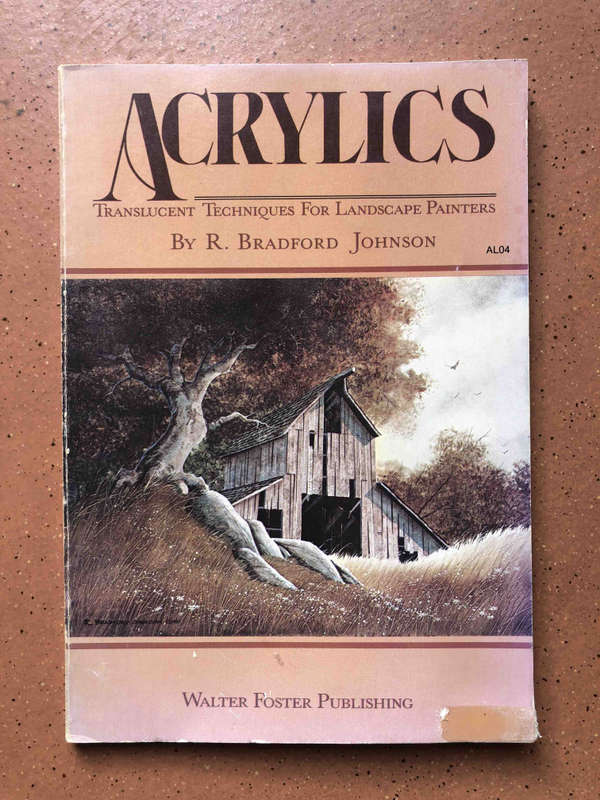Acrylics: Translucent Techniques for Landscape Painters