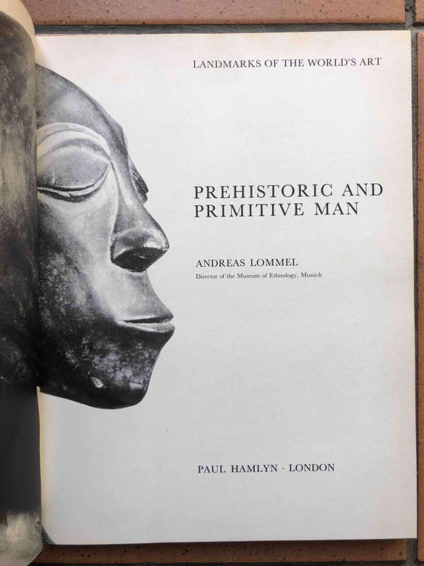 Landmarks of the World's Art: Prehistoric and Primitive Man