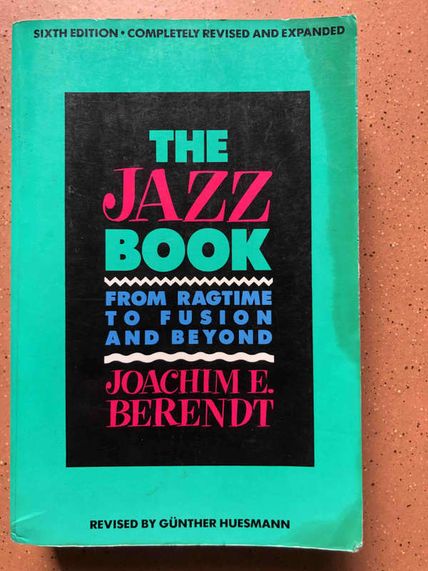The Jazz Book: From New Orleans to Jazz Rock and Beyond