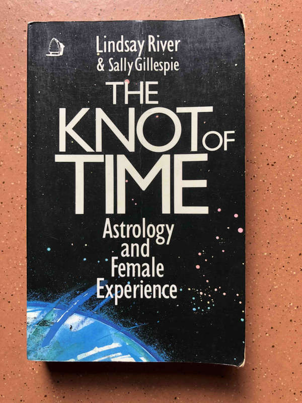 The Knot of Time: Astrology and Female Experience