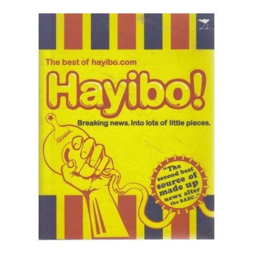 Hayibo! The Best of Hayibo.com: Breaking News into Lots of Little Pieces