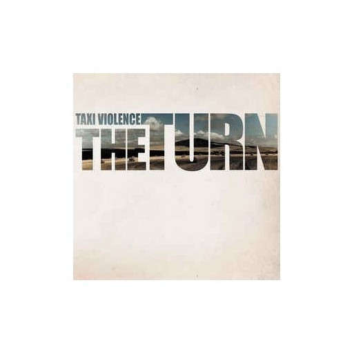 Taxi Violence - The Turn