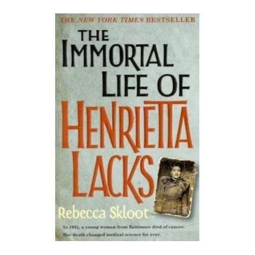 The Immortal Life of Henrietta Lacks