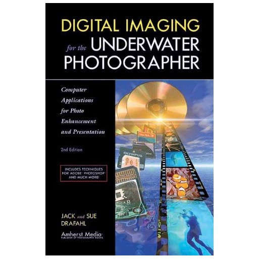 Digital Imaging for the Underwater Photographer: Computer Applications for Photo Enhancement and Pre