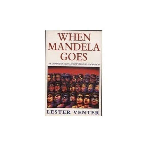 When Mandela goes: The coming of South Africa's second revolution