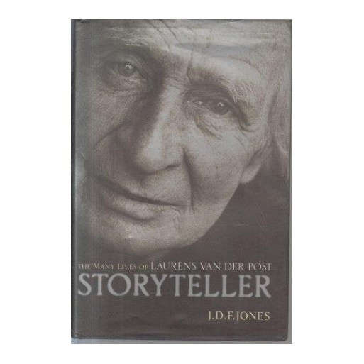 Storyteller: the many lives of Laurens van der Post