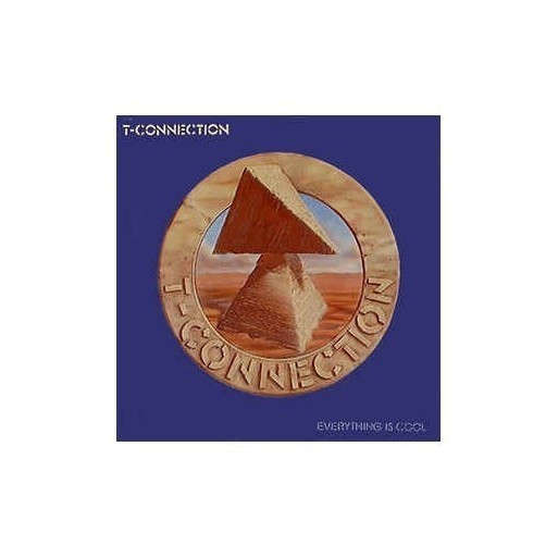 T-Connection - Everything Is Cool